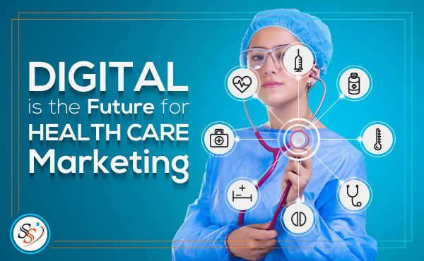 Digital Marketing for Healthcare Industry