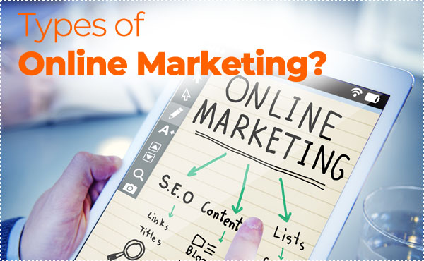 Types of Online Marketing?