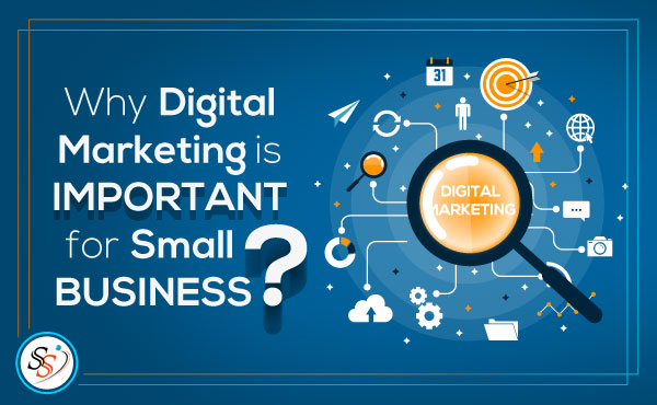 : Why Digital Marketing is Important for Small Business