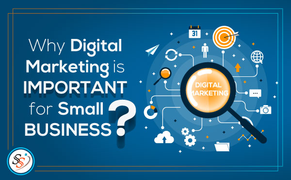 Why Digital Marketing is Important for Small Businesses