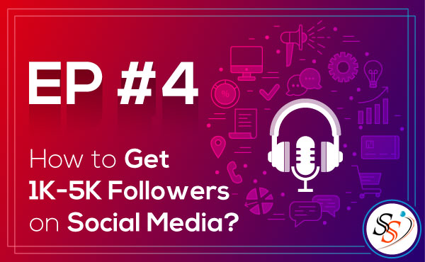 How to Get 1K-5K Followers on Social Media?